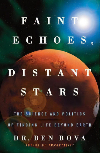 Faint Echoes, Distant Stars, De Dr Ben Bova. Editorial Harper Paperbacks, Tapa Blanda En Inglés