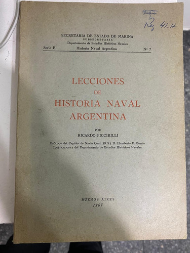 Lecciones De Historia Naval Argentina. R. Piccirilli 1967. 