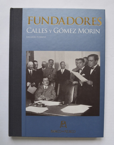 Fundadores Calles Y Gómez Morín 