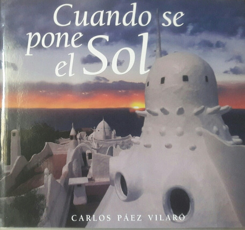 Cuando Se Pone El Sol Carlos Paez Vilaro Autografiado!