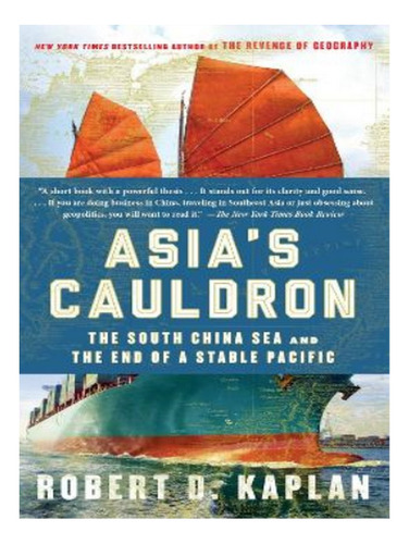 Asia's Cauldron - Robert D. Kaplan. Eb19