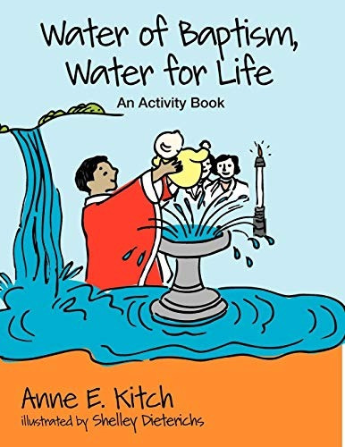 Water Of Baptism, Water For Life An Activity Book