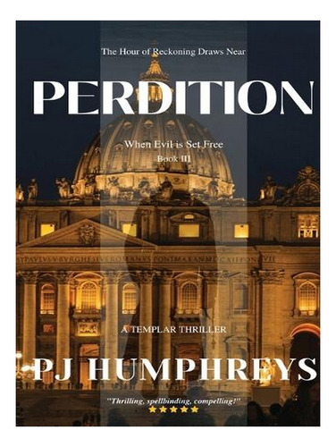 Perdition: When Evil Is Set Free (paperback) - Pj Hump. Ew08