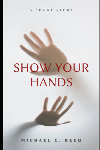 Libro: En Ingles Show Your Hands A Short Story