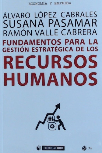 Fundamentos Para La Gestiãâ³n Estratãâ©gica De Los Recursos Humanos, De López Cabrales, Álvaro. Editorial Uoc, S.l., Tapa Blanda En Español