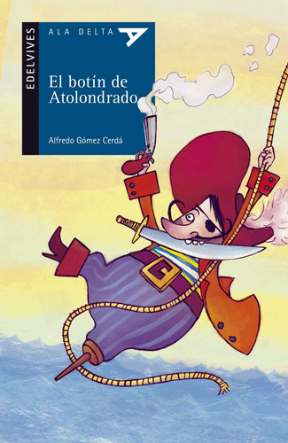 Libro El Botin Atolondrado - Gomez Cerda, Alfredo