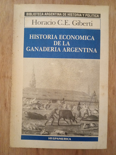 Historia Económica De La Ganaderia Argentina - Horacio C. E. (Usado)