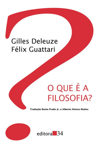Livro: O Que É A Filosofia? - Gilles Deleuze