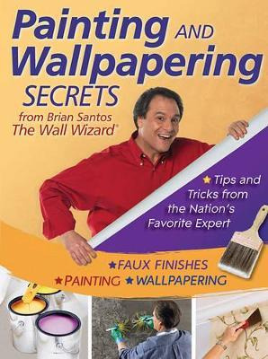 Libro Painting And Wallpapering Secrets From Brian Santos...