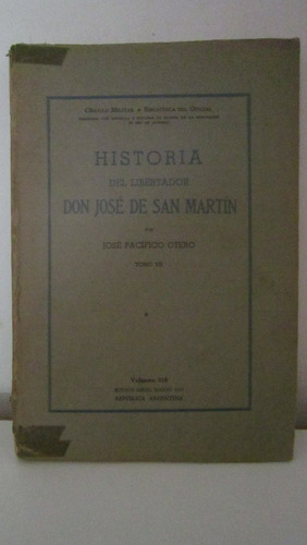 Lote X 5 Tomos Historia De San Martin 1945 José Otero + Otro