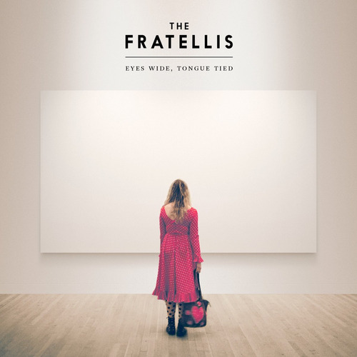 Eyes Wide Tongue Tied The Fratellis Disco Cd 11 Canciones