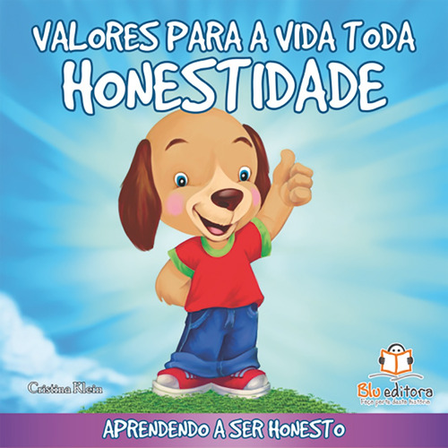 Valores para a vida toda: Honestidade, de Klein, Cristina. Blu Editora Ltda em português, 2011