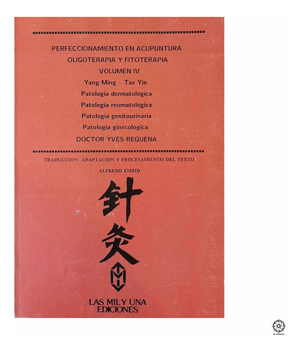 Perfeccionamiento En Acupuntura Vol.iv Oligoelementos Y Fito