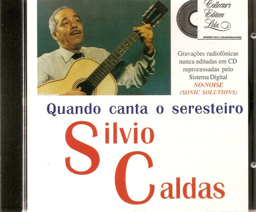 Cd - Silvio Caldas - Quando Canta O Seresteiro (novo)