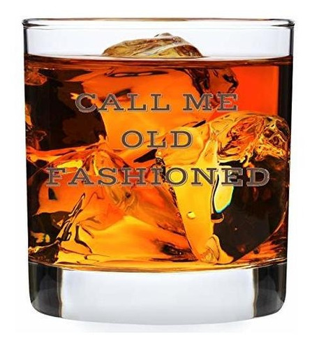 Call Me Old Fashioned Glass - Divertidos Vasos De Whisky Low