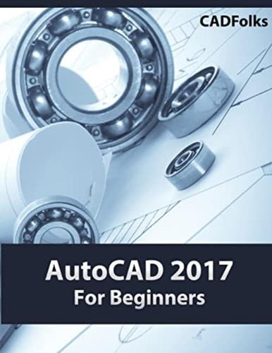 Libro: Autocad 2017 For Beginners