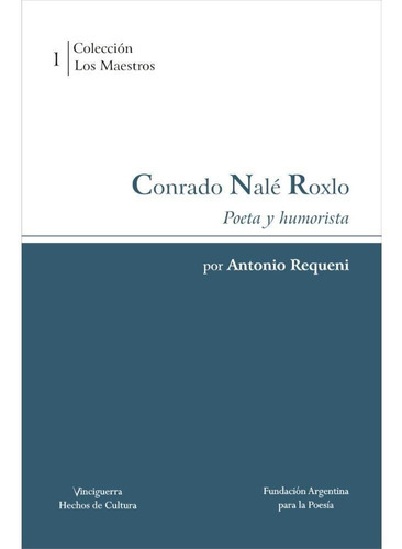 Colección Los Maestros Nº 1 - Conrado Nalé Roxlo Por Antonio