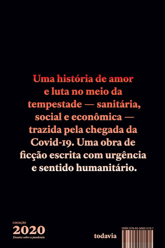 Entre amar e morrer, eu escolho sofrer: Um conto da pandemia, de Sacolinha. Coleção 2020 Editorial Editora Todavia,Editora Todavia, capa mole em português, 2020