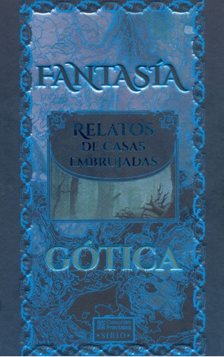 Fantasía Gótica. Relatos De Casas Embrujadas / Pd., De Editorial Sirio. Editorial Sirio, Tapa Dura, Edición 01 En Español, 2012