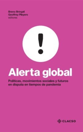 Alerta Global. Pol¡ticas, Movimientos Sociales Y Futuros En 