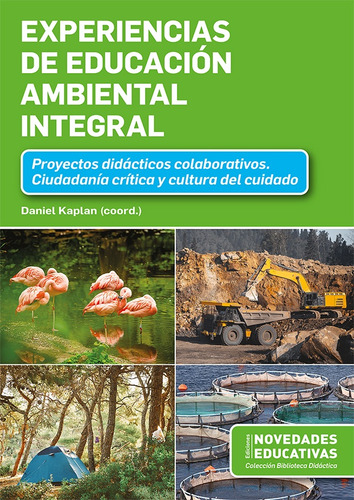 Experiencias De Educación Ambiental Integral - Kaplan, Danie