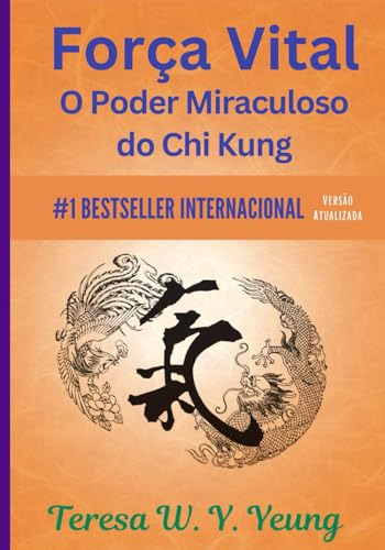 Força Vital : O Poder Miraculoso Do Chi Kung