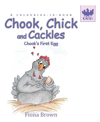 Libro Chook, Chick And Cackles - Chook's First Egg: A Col...