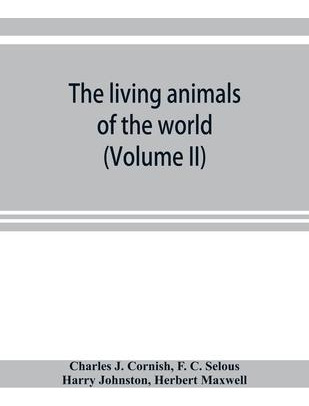 Libro The Living Animals Of The World; A Popular Natural ...
