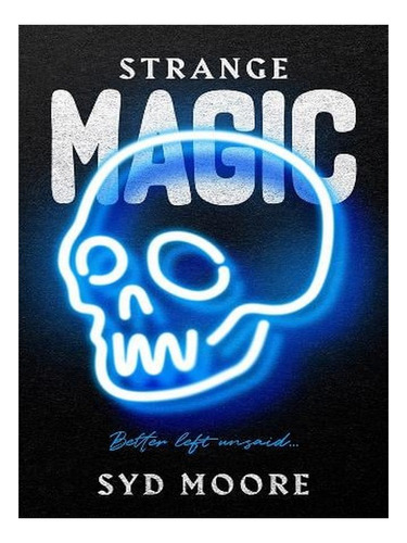 Strange Magic: An Essex Witch Museum Mystery - The Ess. Ew05