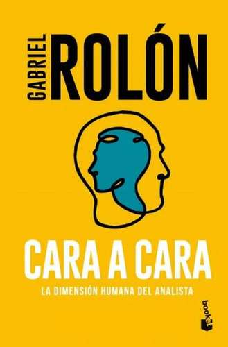 Libro Cara A Cara - Gabriel Rolón - Booket