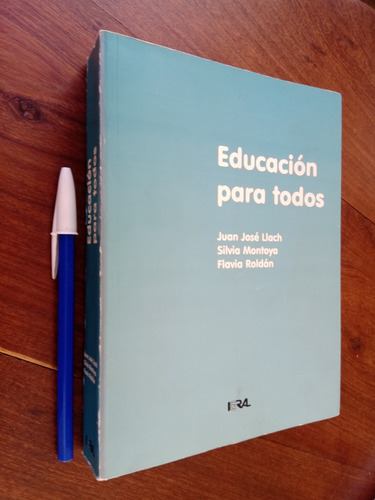 Educación Para Todos - Llach - Montoya - Roldán 