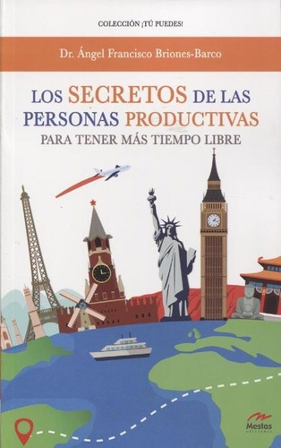 Los Secretos De Las Personas Productivas - Briones-b, De Angel F. Briones-barco. Editorial Mestas En Español