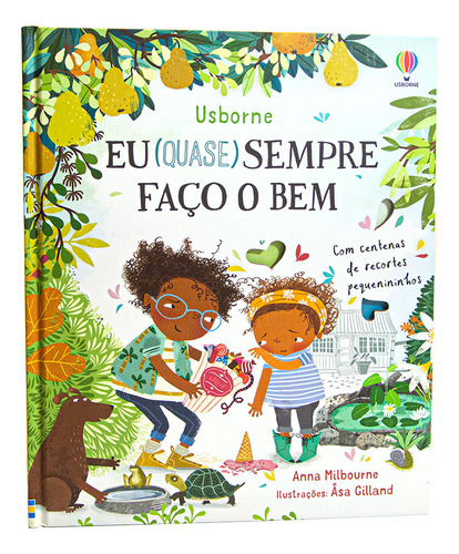 Eu (quase) Sempre Faço O Bem - 1ªed.(2022), De Anna Milbourne. Editora Usborne, Capa Dura Em Português, 2022