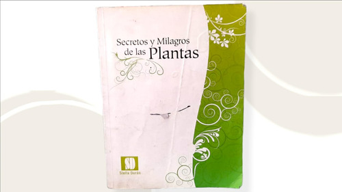 Secretos Y Milagros De Las Plantas  ( Libro Original )