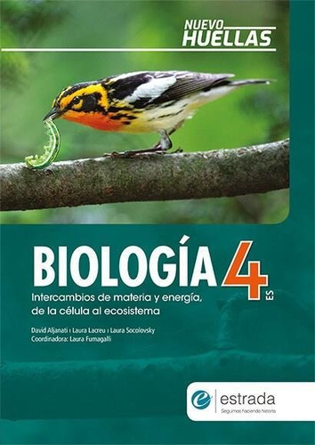 Biologia 4 Huellas Intercambios De Materia - Estrada