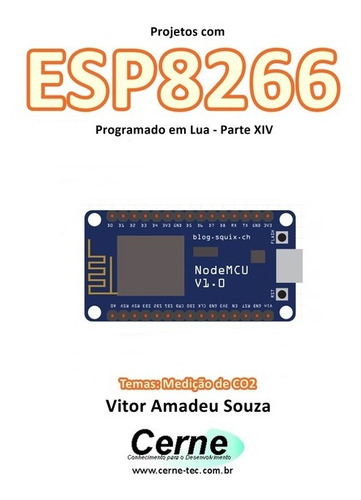 Livro Projetos Com Esp8266 Programado Em Lua - Parte Xiv