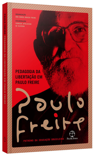 Pedagogia da libertação em Paulo Freire, de Freire, Ana Maria Araujo. Editorial Editora Paz e Terra Ltda., capa mole em português, 2021