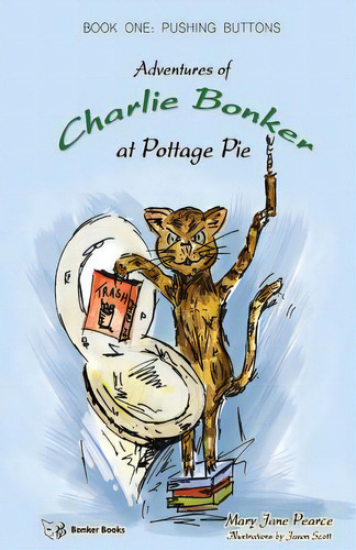 Charlie Bonker 1, De Pearce, Mary Jane. Editorial Bonker Books, Tapa Blanda En Inglés