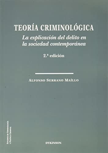 Teoría Criminológica. La Explicación Del Delito En La Socied