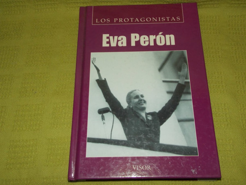 Eva Perón - Los Protagonistas - Visor
