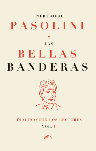 Las Bellas Banderas, De Pasolini, Pier Paolo. Editorial Ediciones El Salmón, Tapa Blanda En Español