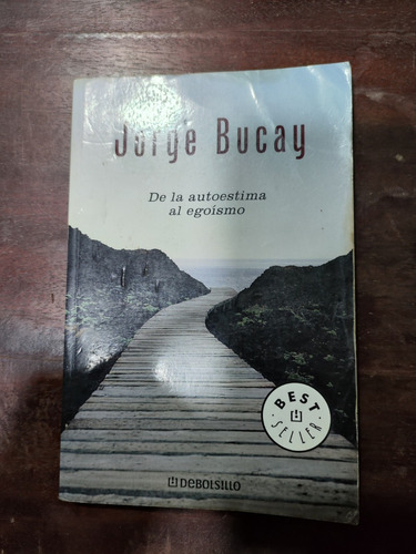 De La Autoestima Al Egoismo - Jorge Bucay