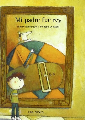 Mi Padre Fue Rey - Thierry Robberecht