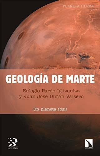 Geología De Marte: Un Planeta Fósil: 24 (planeta Tierra)