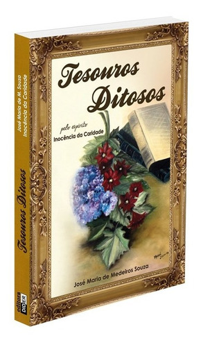 Tesouros Ditosos: Não Aplica, De : José Maria De Medeiros Souza. Série Não Aplica, Vol. Não Aplica. Editora Didier, Capa Mole, Edição Não Aplica Em Português, 2012