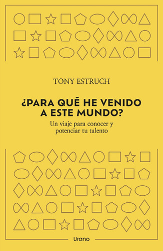 Libro Para Qué He Venido A Este Mundo - Tony Estruch - Ed 