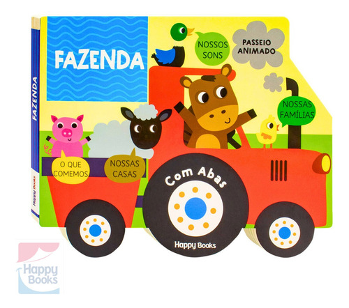 Livro Fazenda Passeio Animado - Livro Com Abas Animais | Happy Books