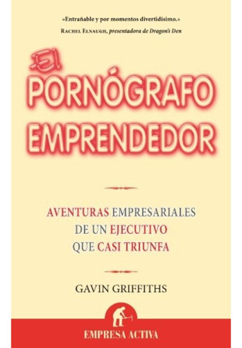 Pornografo Emprendedor El - Griffiths Gavin