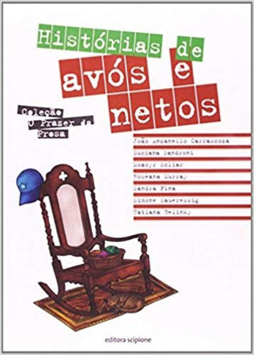 Histórias De Avós E Netos, De Joao Anzanello Carrascoza. Editora Atica (didaticos) - Grupo Somos, Capa Mole Em Português