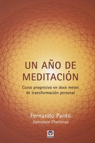 Un Año De Meditacion - Fernando Pardo, de Fernando Pardo. Editorial Tutor en español